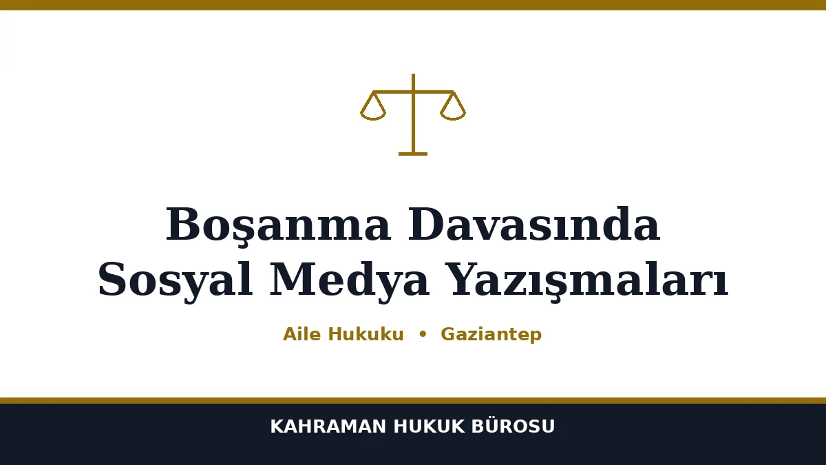 Boşanma Davasında Sosyal Medya Yazışmaları