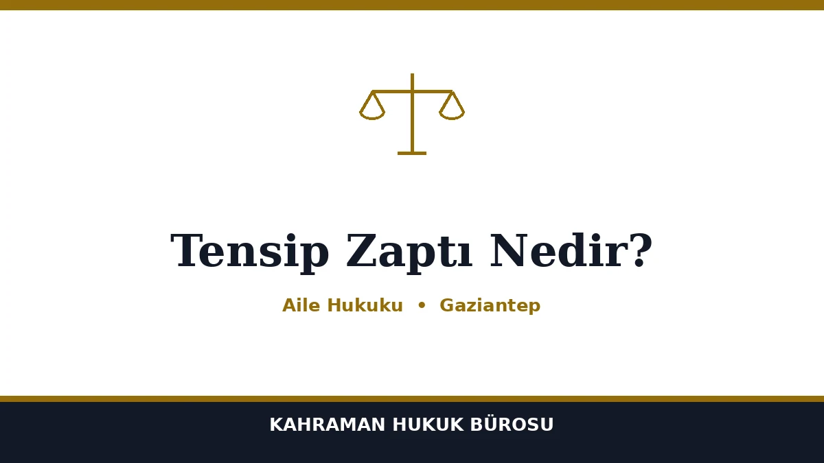 Tensip Zaptı Nedir