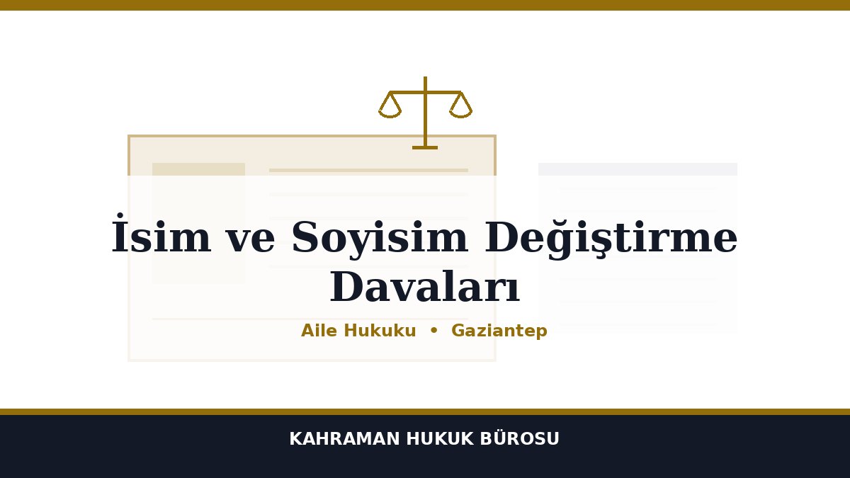 İsim ve Soyisim Değiştirme Davaları